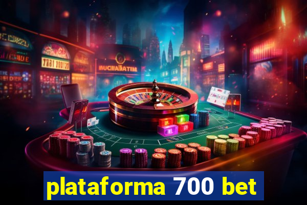 plataforma 700 bet